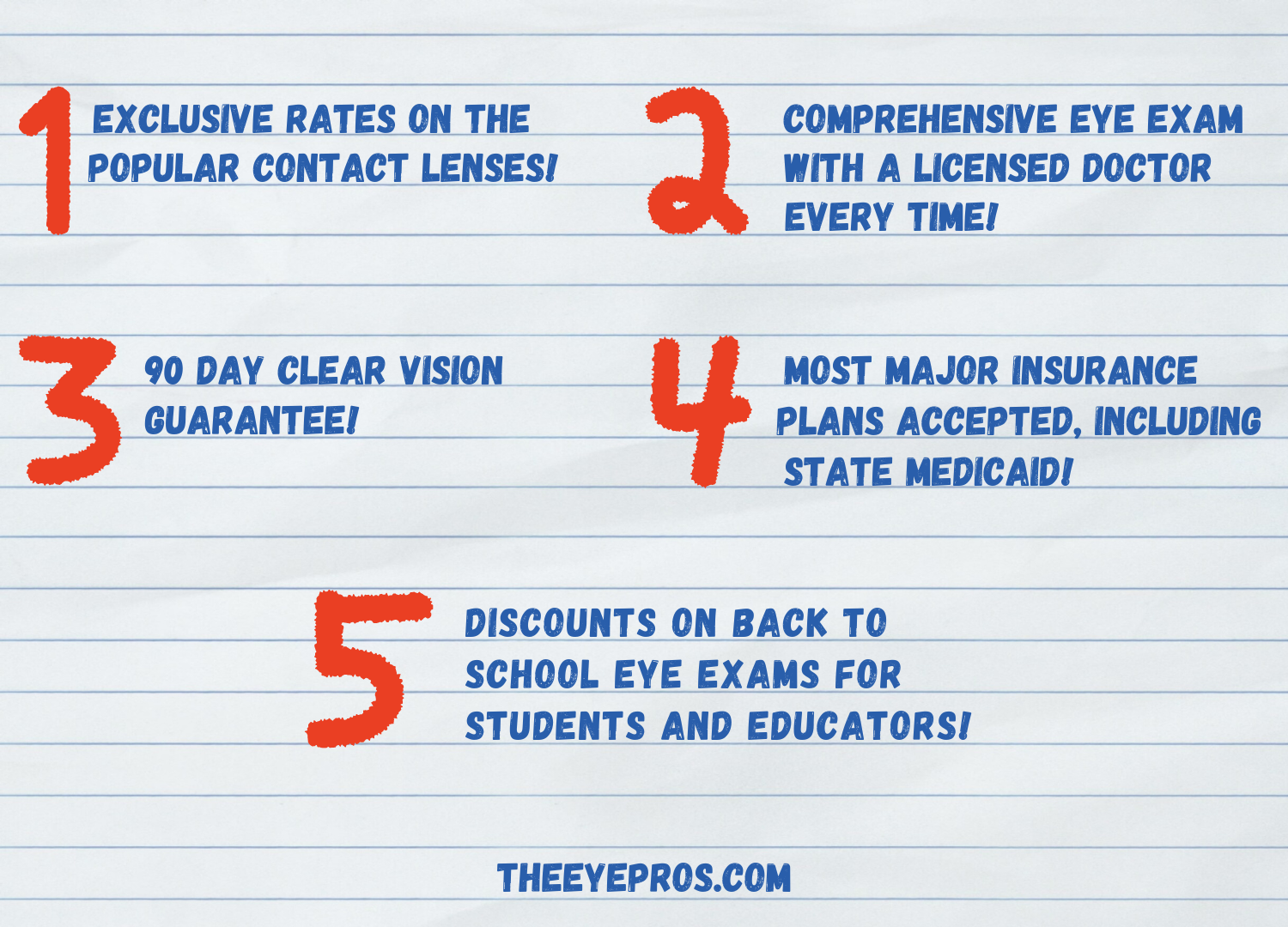 Discover five amazing benefits with Eye Pros: exclusive contact lens rates, comprehensive eye exams, a 90-day vision guarantee, acceptance of major insurance plans, and back-to-school exam discounts.